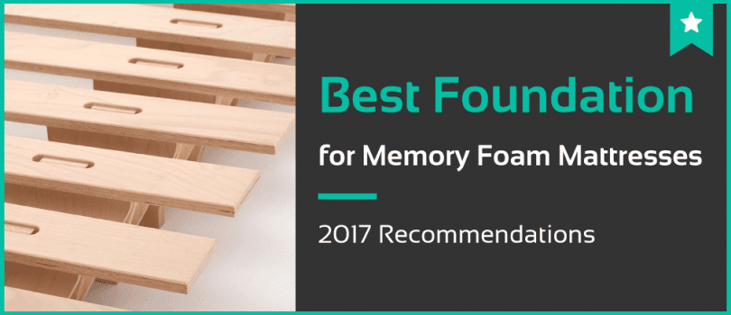 best foundation for a memory foam mattress